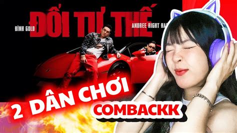 ĐỔI TƯ THẾ BÌNH GOLD x ANDREE RIGHT HAND 2 DÂN CHƠI COMEBACKKK