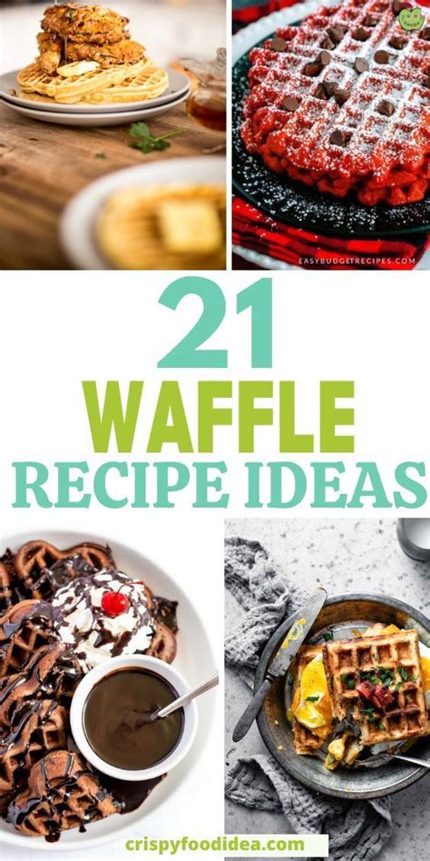 21 Easy Waffle Recipes You Must Try Easy Waffle Recipe Waffle