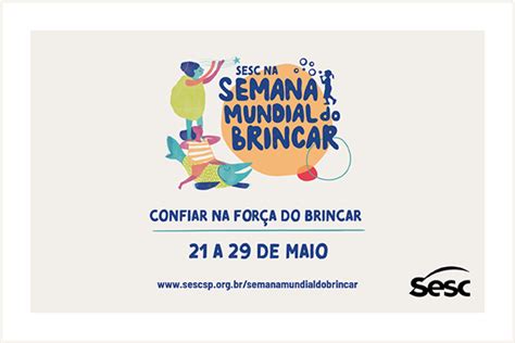 Sesc Registro Tem Programa O Especial Para A Semana Mundial Do Brincar