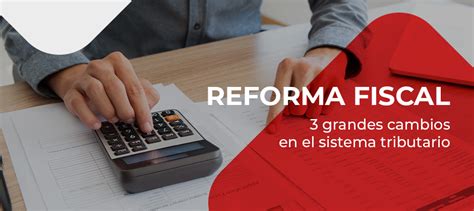 Reforma Fiscal 2020 3 Grandes Cambios En El Sistema Tributario Euro Lex