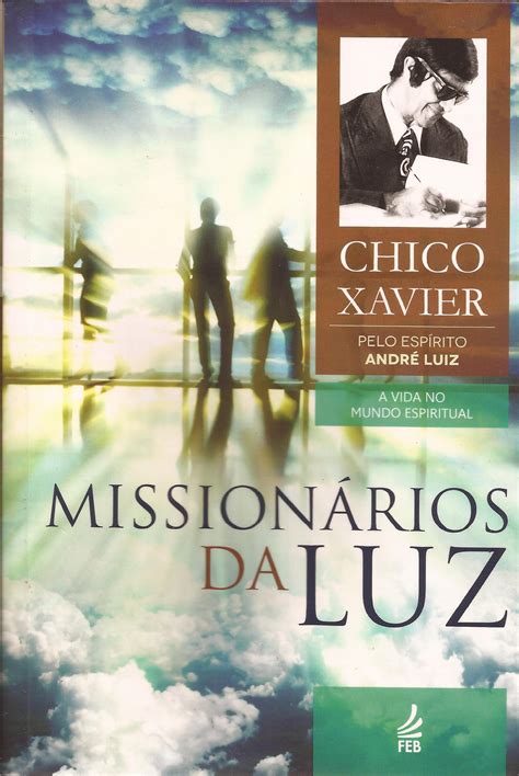 Mission Rios Da Luz By Francisco C Ndido Xavier Goodreads