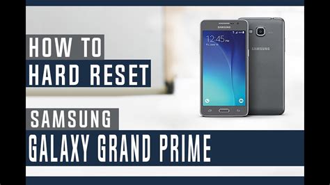 How To Restore Samsung Galaxy Grand Prime To Factory Settings Hard