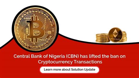 CBN Lifts Cryptocurrency Ban What It Means For Investors