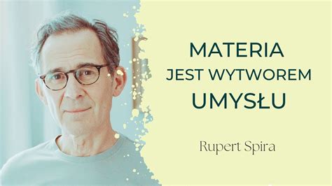 Rupert Spira Materia Jest Wytworem Umys U Lektor Pl Youtube