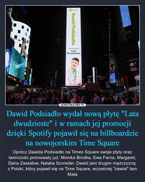 Dawid Podsiad O Wyda Now P Yt Lata Dwudzieste I W Ramach Jej