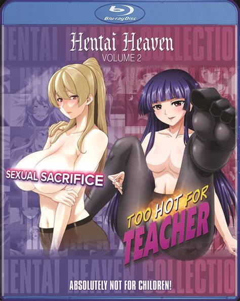 Hentai Heaven Vol 2 Too Hot For Teacher Sexual Sacrifice 18 Blu