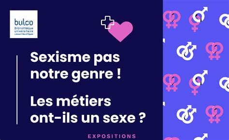 Expositions Sexisme Pas Notre Genre Les Métiers Ont Ils Un Sexe