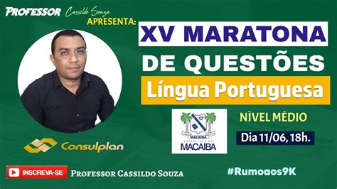 Prof Cassildo Souza Anuncia A Xv Maratona De Quest Es Banca