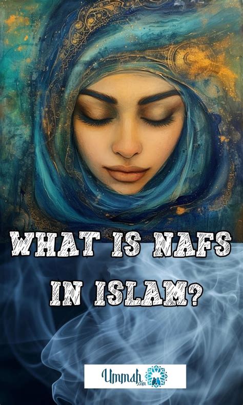 What Is Nafs In Islam Ummah