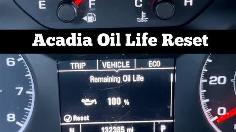 How To Reset Oil Life On 2017 2019 GMC Acadia To 100 Clear Oil