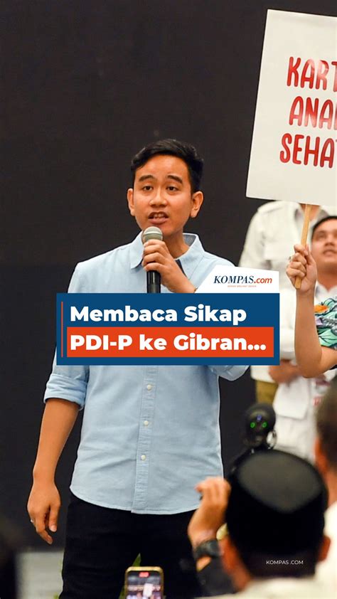 Membaca Sikap PDI P Ke Gibran