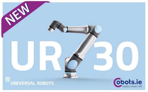 Universal Robots New Ur30 Cobotsie