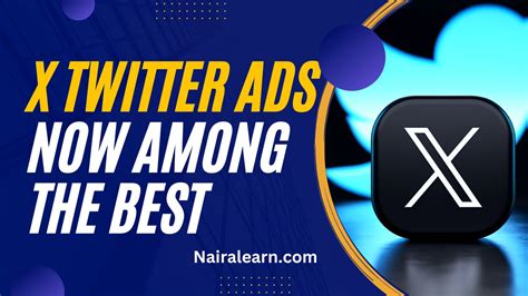 X Twitter Is Now One Of The Best Platforms To Advertise Nairalearn