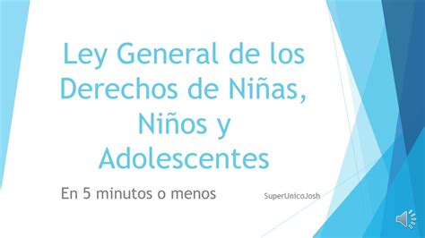 Derechos De Los Niños Ley General De Los Derechos De Niñas Niños Y