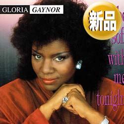 Gloria Gaynor Be Soft With Me Tonight Mix