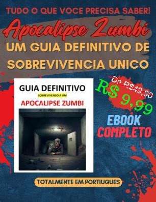 GUIA DEFINITIVO SOBREVIVENDO A UM APOCALIPSE ZUMBI Diego Lourenço