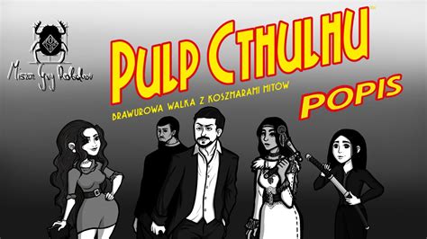 Mam Na Ciebie Oko Popis Pulp Cthulhu B Youtube