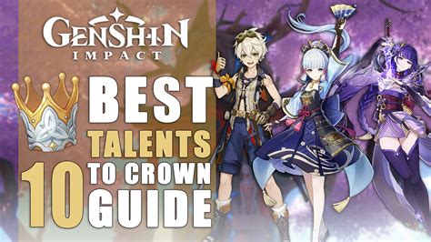 Genshin Impact 10 Best Talents To Crown Guide Fextralife