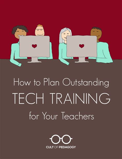 How To Plan Outstanding Tech Training For Your Teachers Cult Of Pedagogy