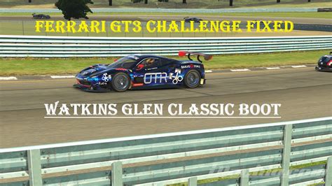 IRacing Ferrari GT3 Challenge Fixed Watkins Glen Classic Boot