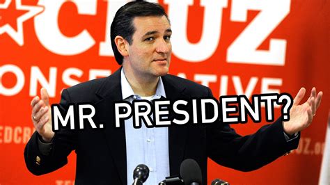 Will Ted Cruz Be President In 2016 Youtube