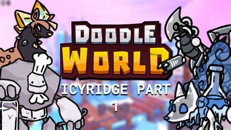 Hyekeke Friendchaining Icyridge Is Here Doodle World Roblox Youtube