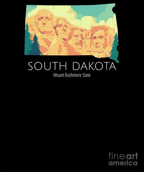 South Dakota Proud State Motto The Mount Rushmore State Design Digital