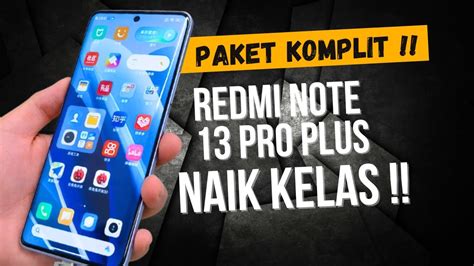 Redmi Note Semakin Berkelas Redmi Note 13 Pro Plus Spesifikasi