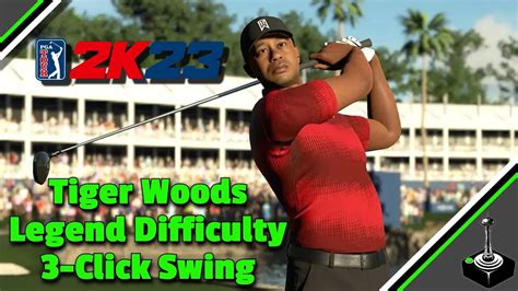 PGA Tour 2K23 Tiger Woods On Legend With 3 Click Swing YouTube