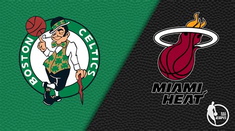 Boston Celtics Vs Miami Heat Watch Espn