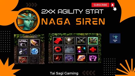 LoD DOTA 1 NAGA SIREN With 2XX AGILITY STAT KXTBLeoKTai YouTube