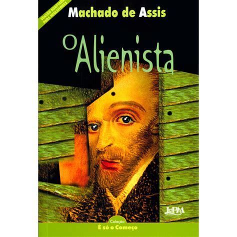 O Alienista Resumo Do Livro - Dialogando com Dinna: Resumo do livro O alienista