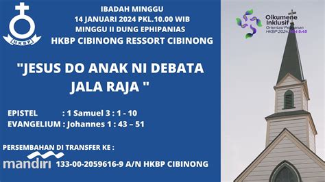 IBADAH MINGGU II DUNG EPIPHANIAS HKBP RESSORT CIBINONG 14 JANUARI