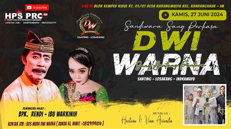 LIVE SANDIWARA DWI WARNA MALAM KAMIS 27 JUNI 2024 KEMPED KIDUL