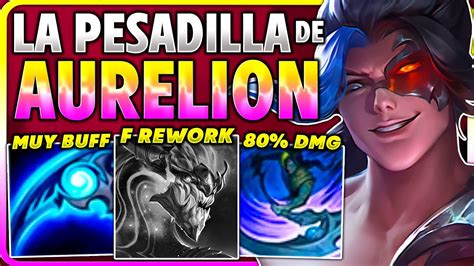 El Terror Del Rework De Aurelion Sol Riot Buffa Al Kayn Asesino Y