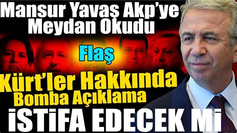 Mansur Yavaş istifa Edecek Mi Mansur Yavaş Akp ye Meydan Okudu YouTube