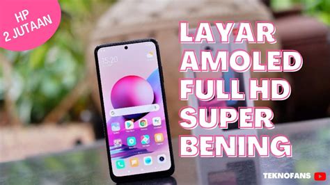 Rekomendasi Hp Layar Amoled Murah Terbaik Layar Super Bening