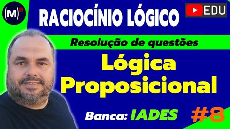 8 Raciocínio Lógico Lógica Proposicional Iades Youtube