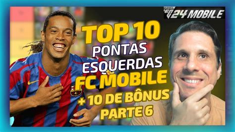 Top Pontas Esquerdas Fc Mobile E De B Nustier List Dos