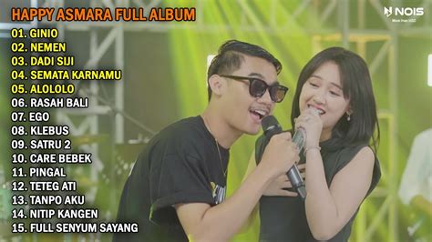 HAPPY ASMARA FT GILGA SAHID GINIO FULL ALBUM TERBARU 2023 YouTube