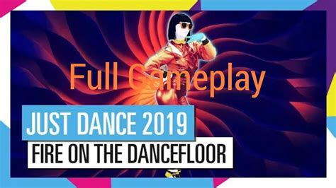 Just Dance 2019 Fire On The Dancefloor Michelle Delamor Full