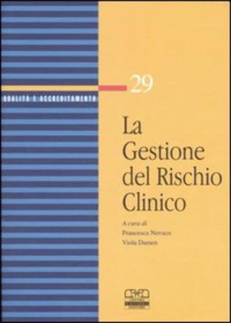 La Gestione Del Rischio Clinico F Novaco V Damen Libro Centro