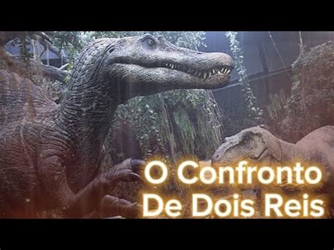 Acampamento Jurassic Dom Nion A Batalha Entre Dois Reis T Rex Vs