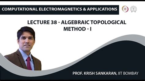 Lecture 38 Algebraic Topological Method I YouTube