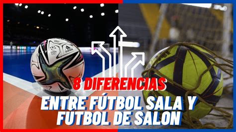 F Tbol Sala Vs F Tbol De Sal N Diferencias En Los Reglamentos