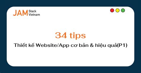 34 Tips Tối Ưu Thiết Kế Giao Diện Websiteapp Cơ Bản Và Hiệu Quả P1