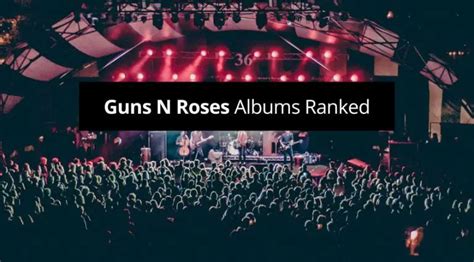 Guns N Roses Albums Ranked Rated From Worst To Best Guvna Guitars