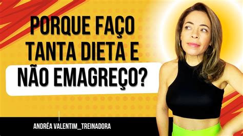 Faço Dieta E Não Emagreço - Por que faço tanta dieta e não emagreço? - YouTube