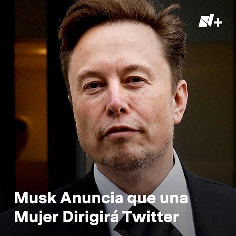 Nm S On Twitter El Multimillonario Elon Musk Propietario De Twitter