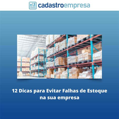 12 Dicas para Evitar Falhas de Estoque na sua empresa
